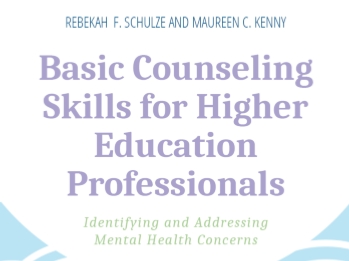 Basic Counseling Skills for Higher Education Professionals: Identifying and Addressing Mental Health Concerns Cover Image