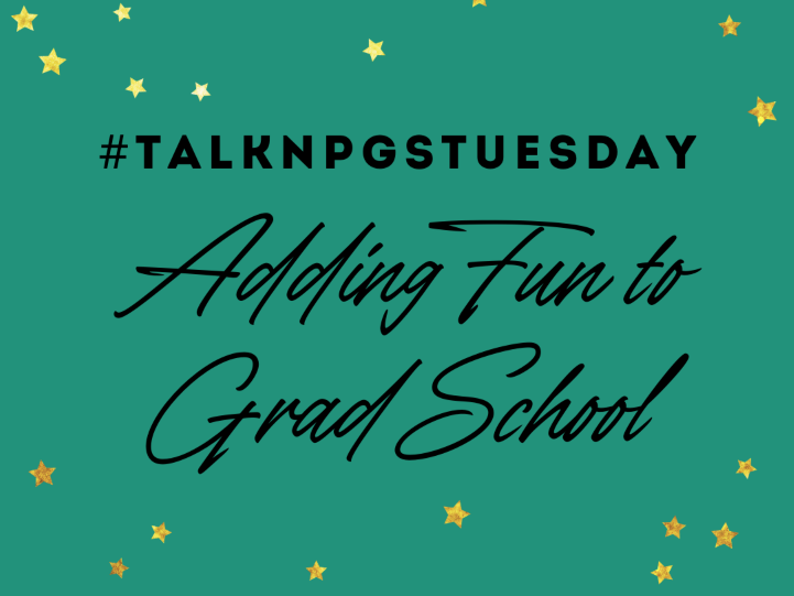 Adding Fun to Grad School