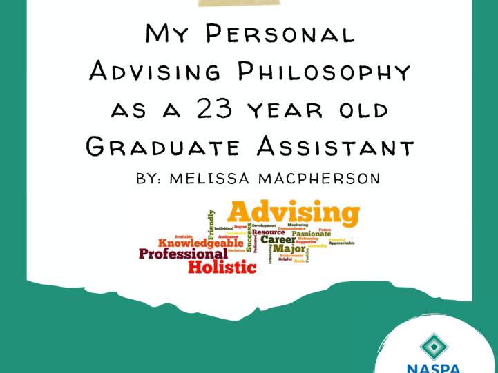 My Personal Advising Philosophy as a 23 year old Graduate Assistant